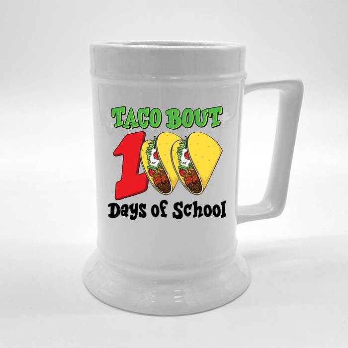 Funny Taco Bout 100 Days Of School Front & Back Beer Stein