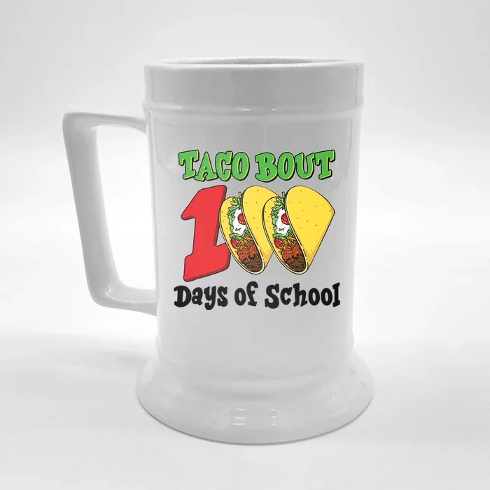 Funny Taco Bout 100 Days Of School Front & Back Beer Stein