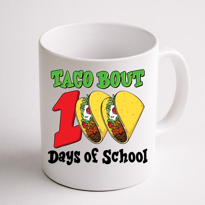 Funny Taco Bout 100 Days Of School Front & Back Coffee Mug