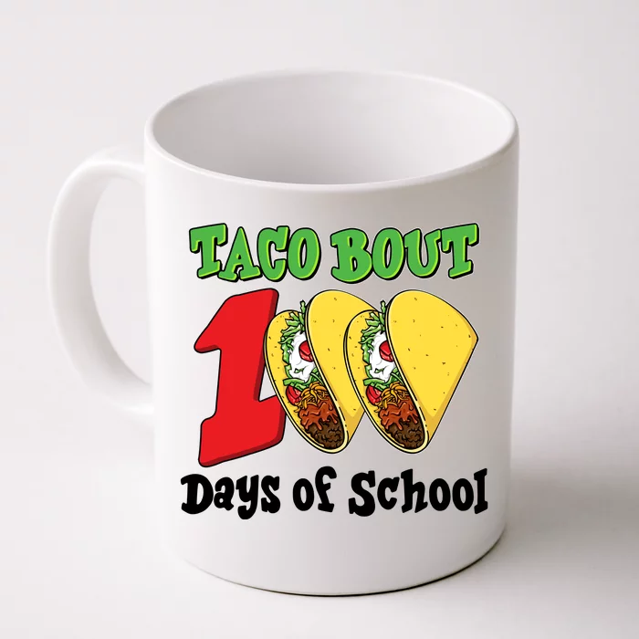 Funny Taco Bout 100 Days Of School Front & Back Coffee Mug