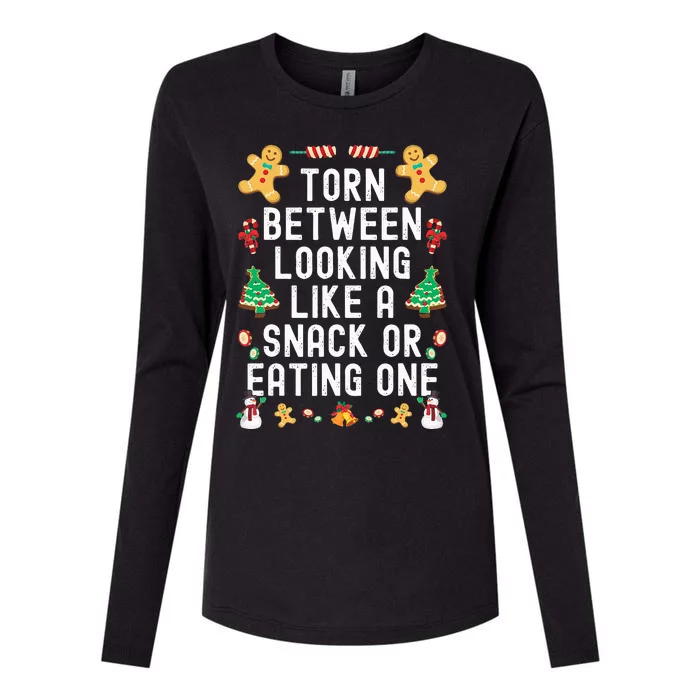 funny Torn Between Looking Like a Snack and Eating One Womens Cotton Relaxed Long Sleeve T-Shirt