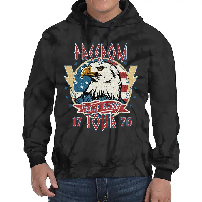 Freedom Tour Born To Be Free 4th Of July 1776 Eagle USA Flag Tie Dye Hoodie