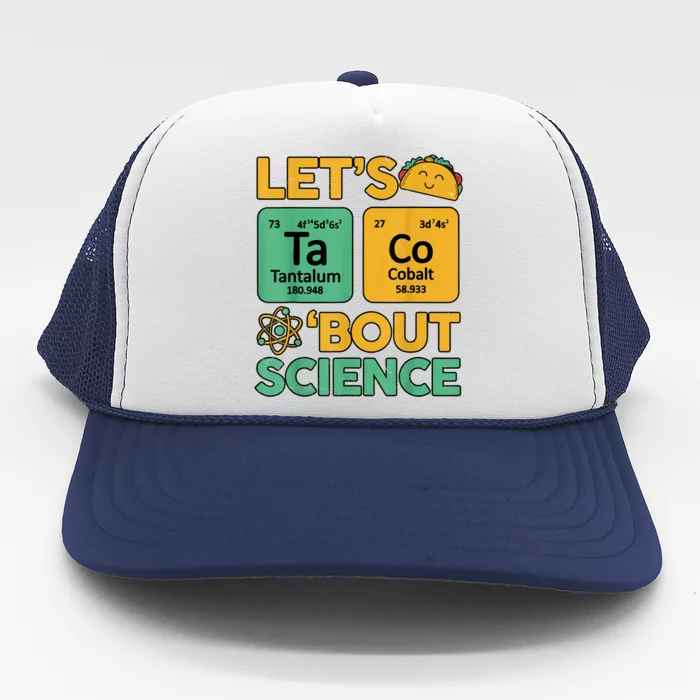 Funny Taco Bout Science Tuesday Chemistry STEM Teacher Trucker Hat