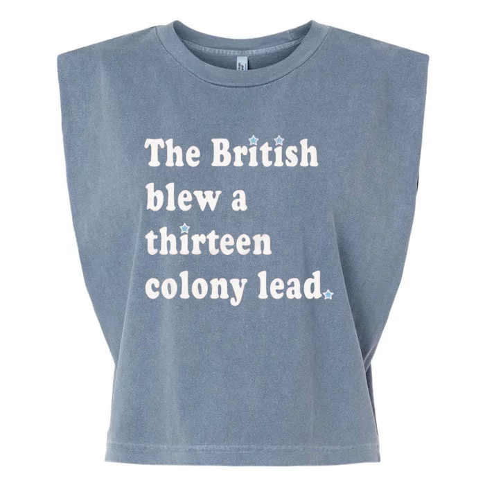 Funny The British Blew A Thirteen Colony Lead Garment-Dyed Women's Muscle Tee