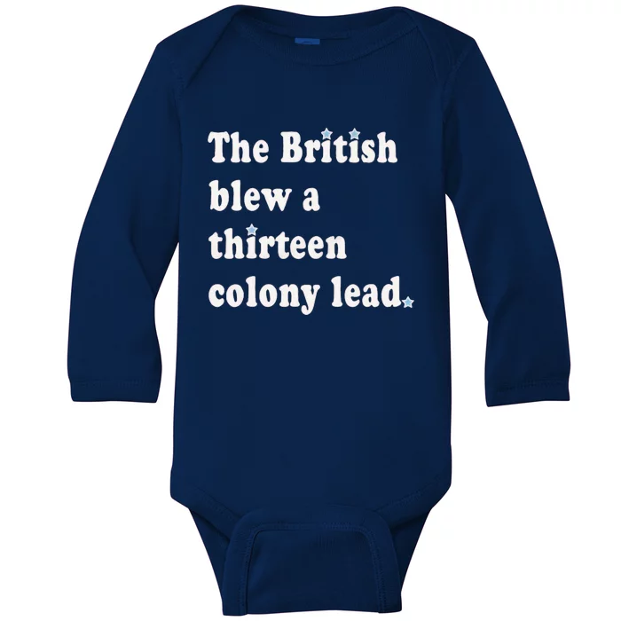 Funny The British Blew A Thirteen Colony Lead Baby Long Sleeve Bodysuit