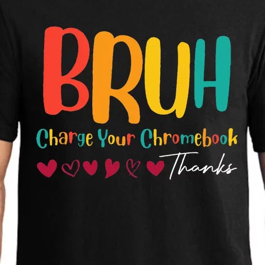 Funny Teachers Bruh Charge Your Chromebook Thanks Humor Pajama Set