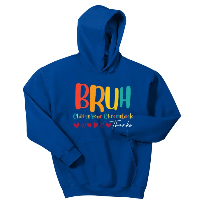 Funny Teachers Bruh Charge Your Chromebook Thanks Humor Kids Hoodie