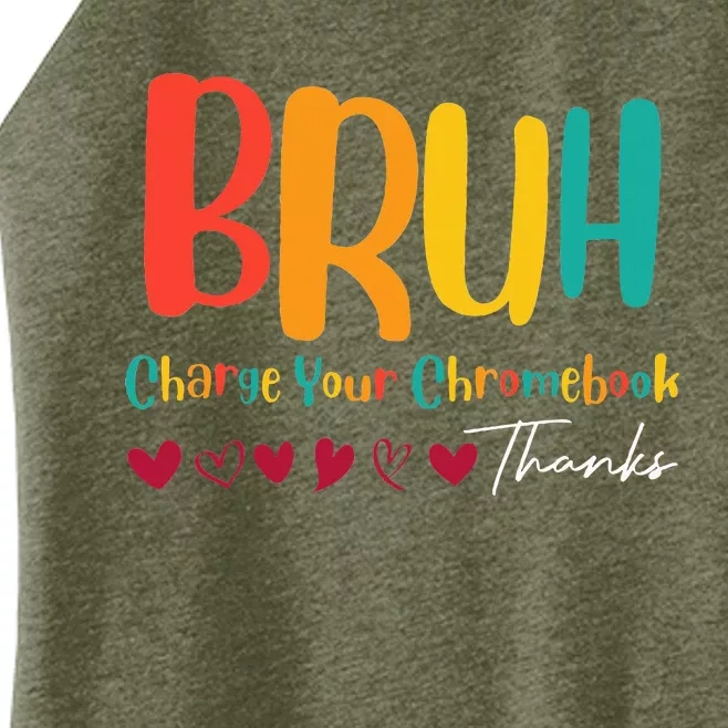 Funny Teachers Bruh Charge Your Chromebook Thanks Humor Women’s Perfect Tri Rocker Tank