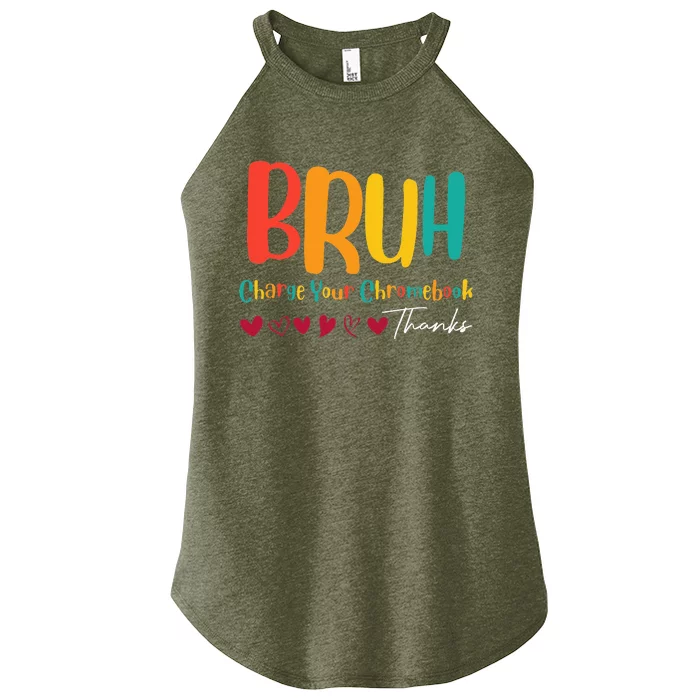 Funny Teachers Bruh Charge Your Chromebook Thanks Humor Women’s Perfect Tri Rocker Tank