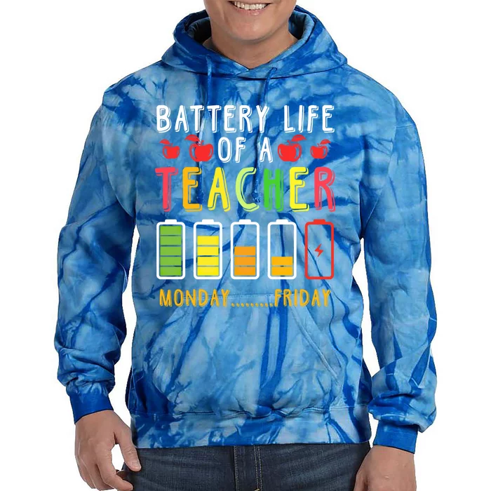 Funny Teacher Battery Life Teacher Battery Life Of A Teacher Meaningful Gift Tie Dye Hoodie