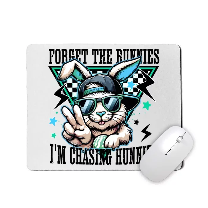 Forget The Bunnies IM Chasing Hunnies Easter Mousepad