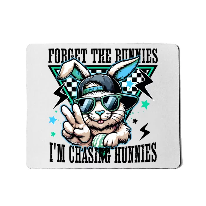 Forget The Bunnies IM Chasing Hunnies Easter Mousepad