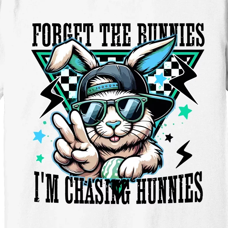 Forget The Bunnies IM Chasing Hunnies Easter Premium T-Shirt