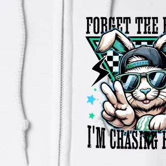 Forget The Bunnies IM Chasing Hunnies Easter Full Zip Hoodie