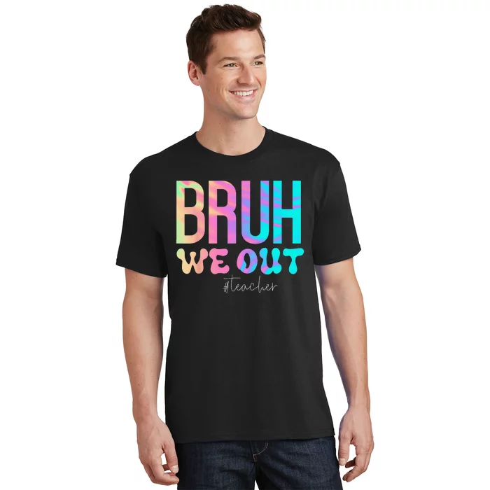 Funny Teacher Bruh We Out Teachers Cute End Of School Year T-Shirt