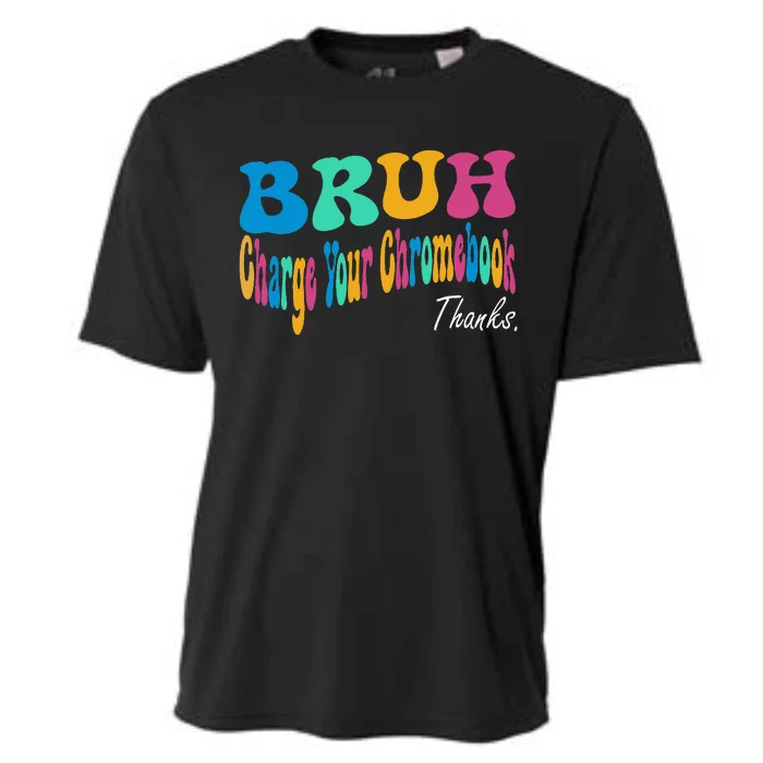 Funny Teachers Bruh Charge Your Chromebook Thanks Cooling Performance Crew T-Shirt