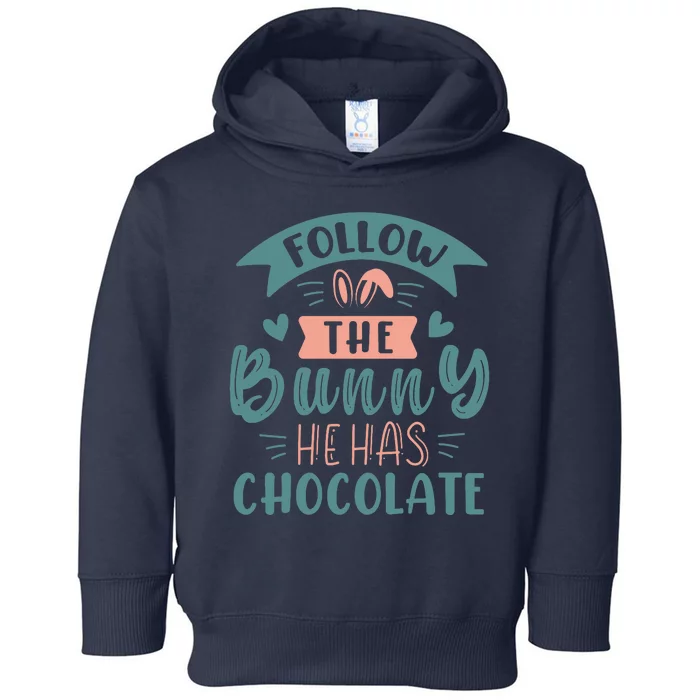 Follow The Bunny He Has Chocolate Funny Easter Toddler Hoodie