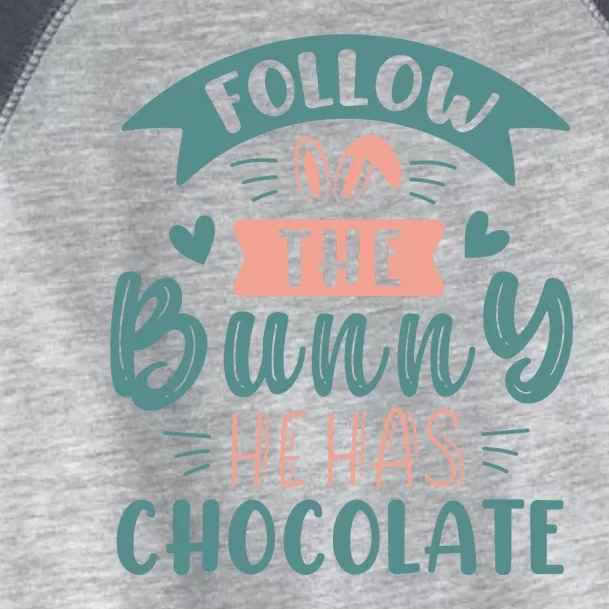 Follow The Bunny He Has Chocolate Funny Easter Toddler Fine Jersey T-Shirt