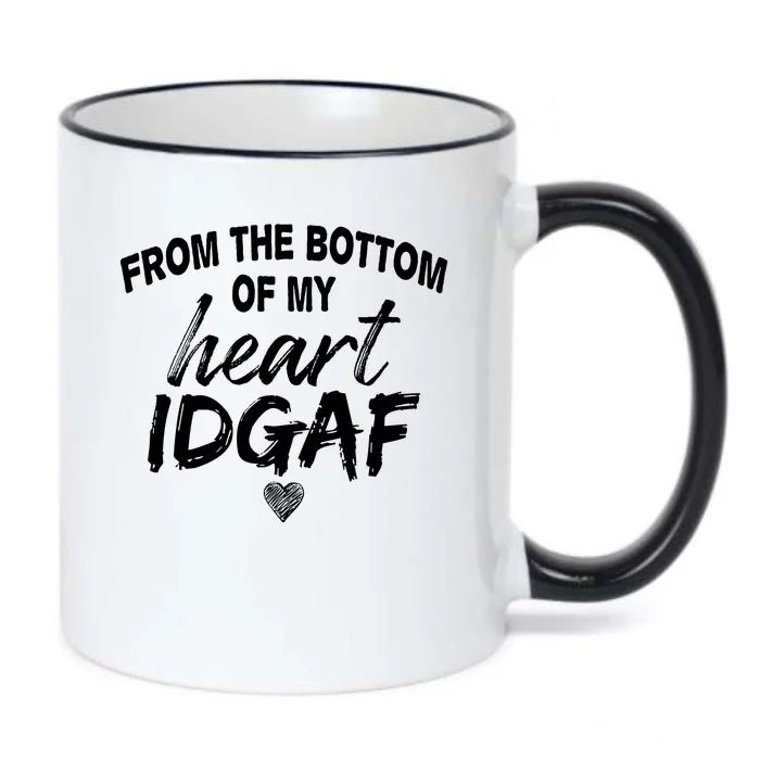 From The Bottom Of My Heart IDGAF Black Color Changing Mug