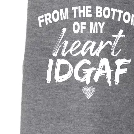 From The Bottom Of My Heart IDGAF Doggie 3-End Fleece Hoodie