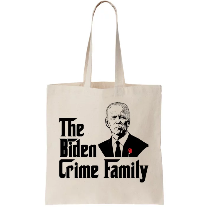 Funny The Biden Crime Family Anti Biden Liberals Democrats Tote Bag