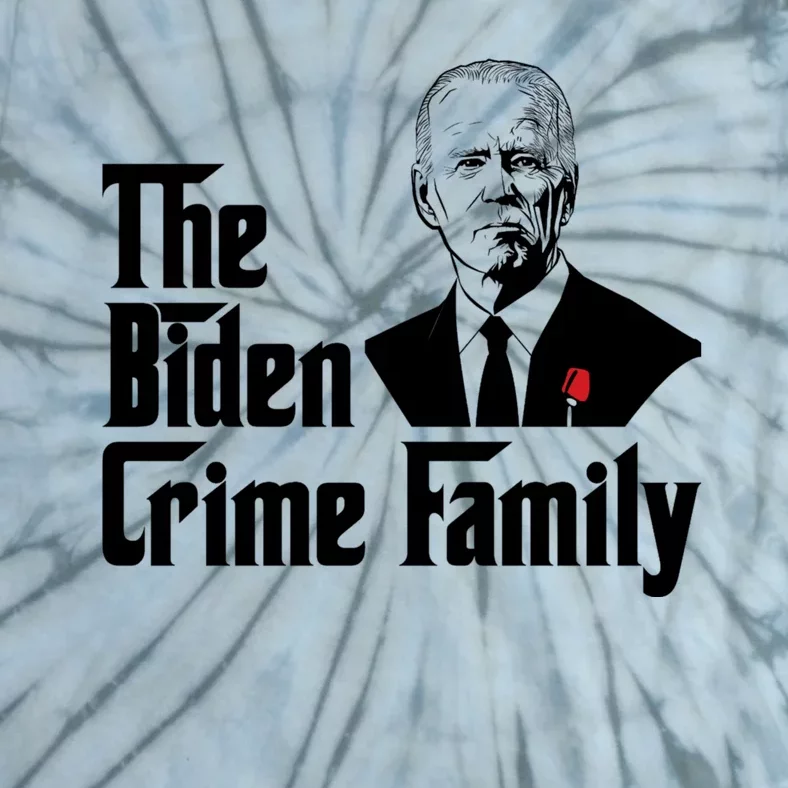 Funny The Biden Crime Family Anti Biden Liberals Democrats Tie-Dye T-Shirt