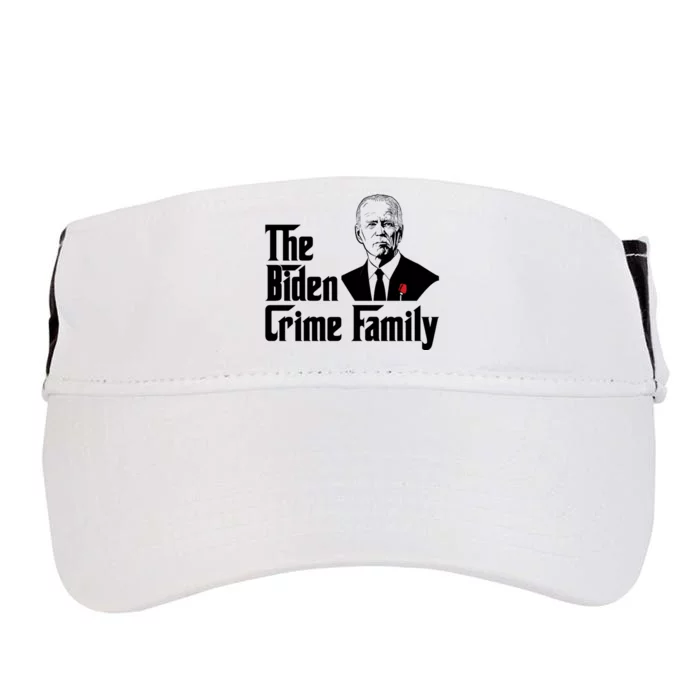 Funny The Biden Crime Family Anti Biden Liberals Democrats Adult Drive Performance Visor