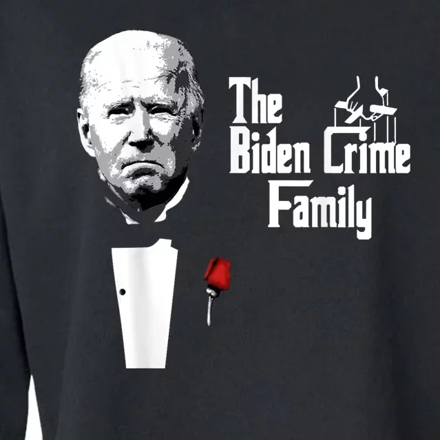 Funny The Biden Crime Family Anti Biden Liberals Democrats Cropped Pullover Crew