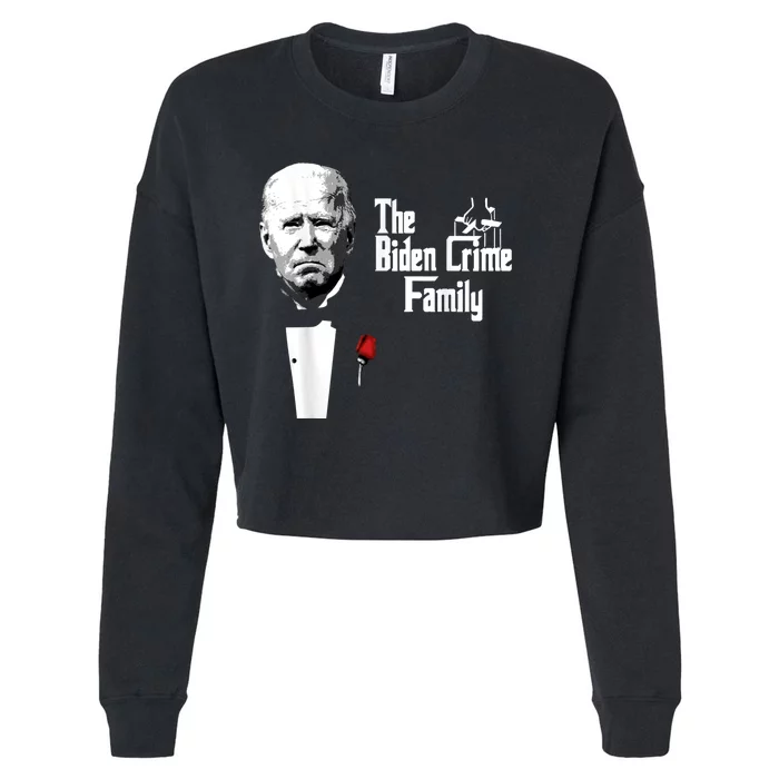 Funny The Biden Crime Family Anti Biden Liberals Democrats Cropped Pullover Crew