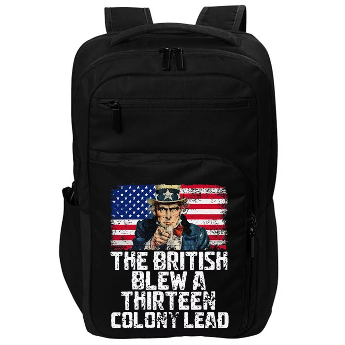 Funny The British Blew A Thirteen Colony Lead Impact Tech Backpack