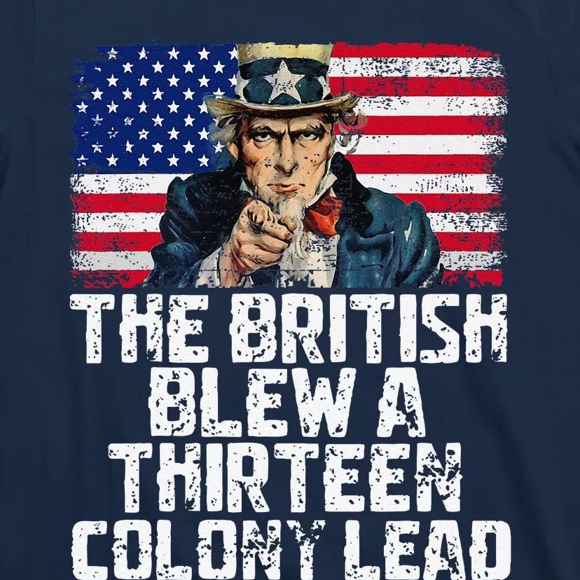 Funny The British Blew A Thirteen Colony Lead T-Shirt