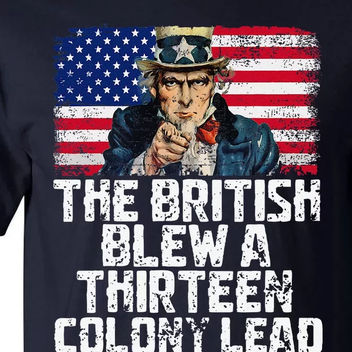 Funny The British Blew A Thirteen Colony Lead Tall T-Shirt