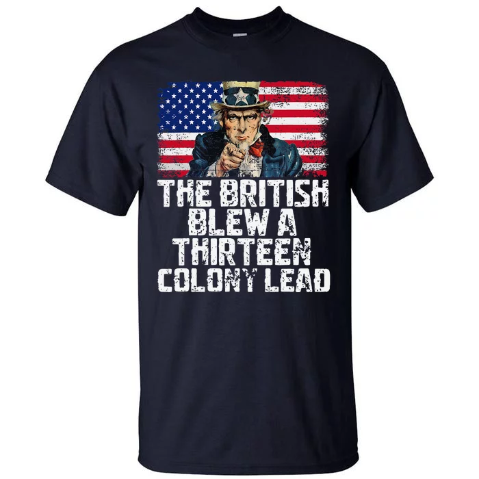 Funny The British Blew A Thirteen Colony Lead Tall T-Shirt