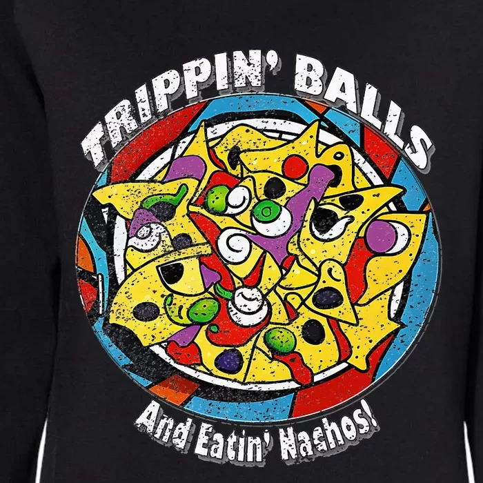 funny Trippin' Balls And Eatin' Nachos! By Yoraytees Womens California Wash Sweatshirt