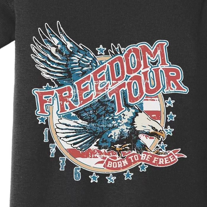 Freedom Tour Born To Be Free 4th Of July 1776 Eagle USA Flag Baby Bodysuit