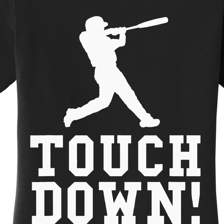 Funny Touchdown Baseball Football Sports Gift Women's T-Shirt