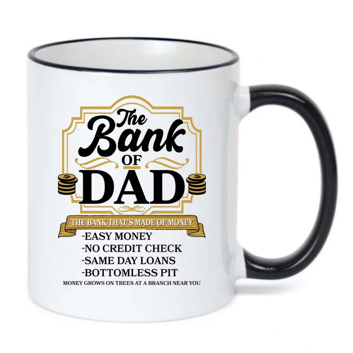 Funny The Bank Of Dad The Bank That's Made Of Money Black Color Changing Mug