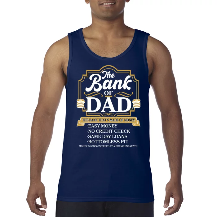 Funny The Bank Of Dad The Bank That's Made Of Money Tank Top