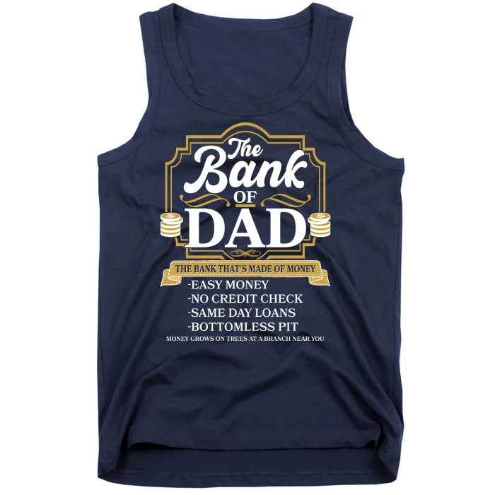 Funny The Bank Of Dad The Bank That's Made Of Money Tank Top