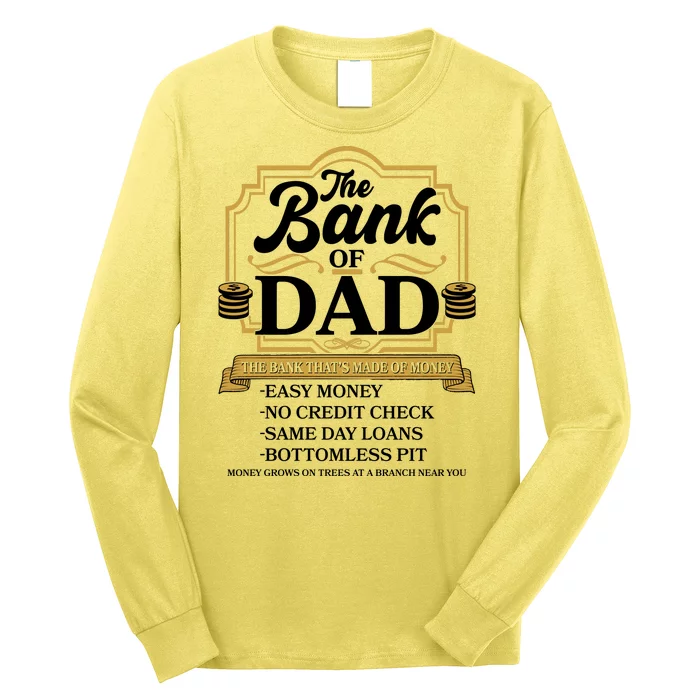 Funny The Bank Of Dad The Bank That's Made Of Money Long Sleeve Shirt