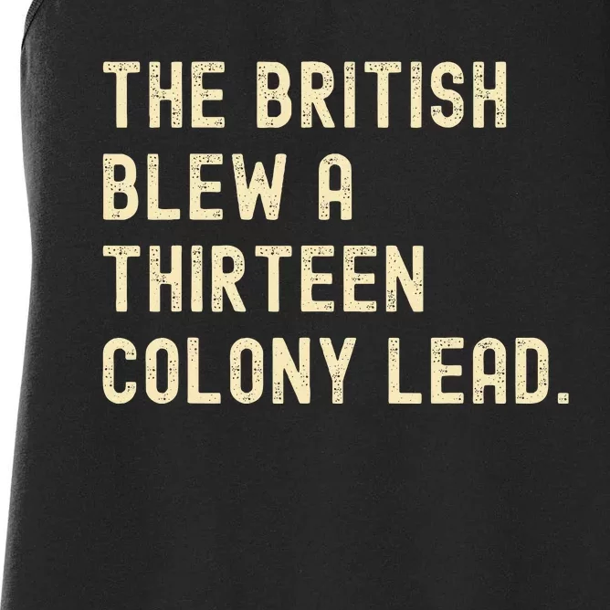 Funny The British Blew A Thirteen Colony Lead Women's Racerback Tank