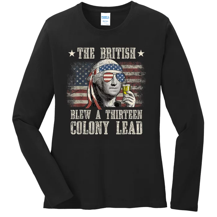 Funny The British Blew A 13 Colony Lead 4th Of July Us Flag Ladies Long Sleeve Shirt