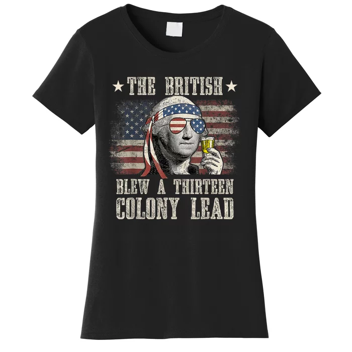 Funny The British Blew A 13 Colony Lead 4th Of July Us Flag Women's T-Shirt