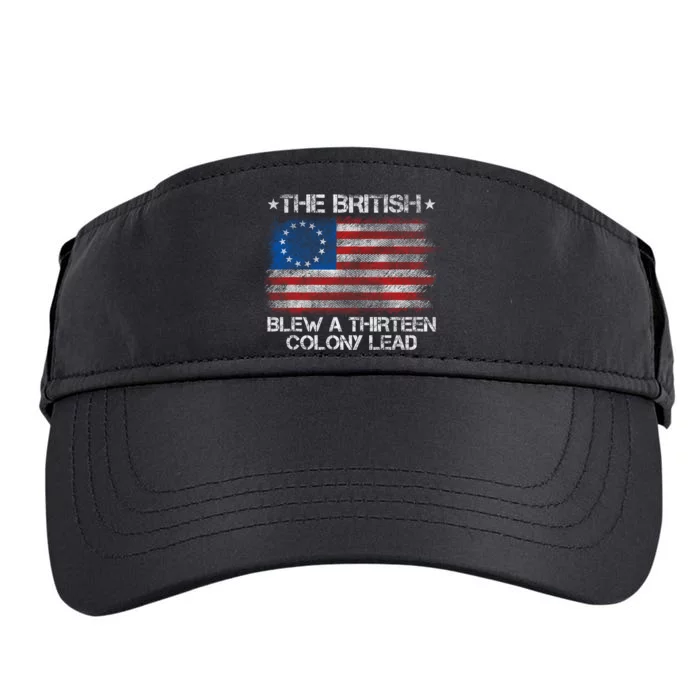 Funny The British Blew A 13 Colony Lead 4th Of July Adult Drive Performance Visor