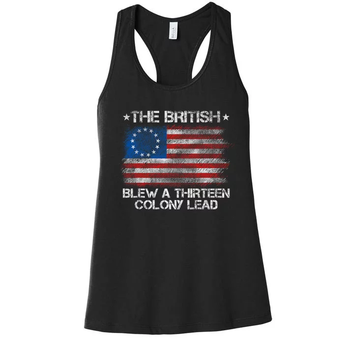 Funny The British Blew A 13 Colony Lead 4th Of July Women's Racerback Tank