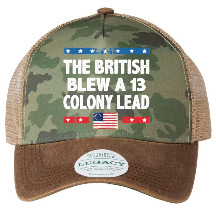 Funny The British Blew A Thirteen Colony Lead 4th Of July Legacy Tie Dye Trucker Hat