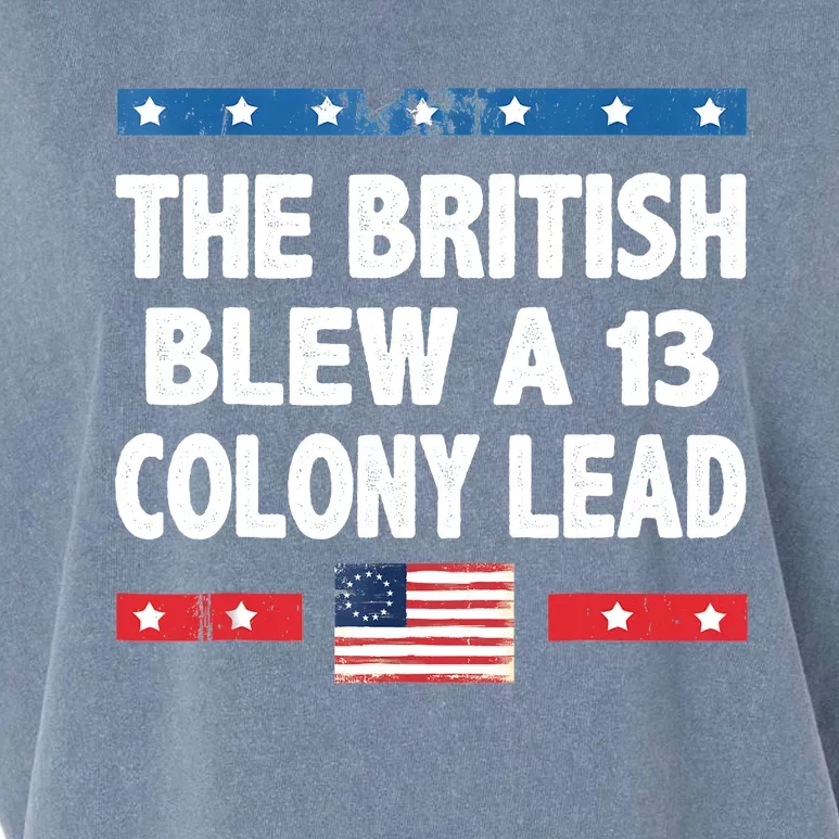 Funny The British Blew A Thirteen Colony Lead 4th Of July Garment-Dyed Women's Muscle Tee