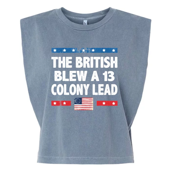 Funny The British Blew A Thirteen Colony Lead 4th Of July Garment-Dyed Women's Muscle Tee