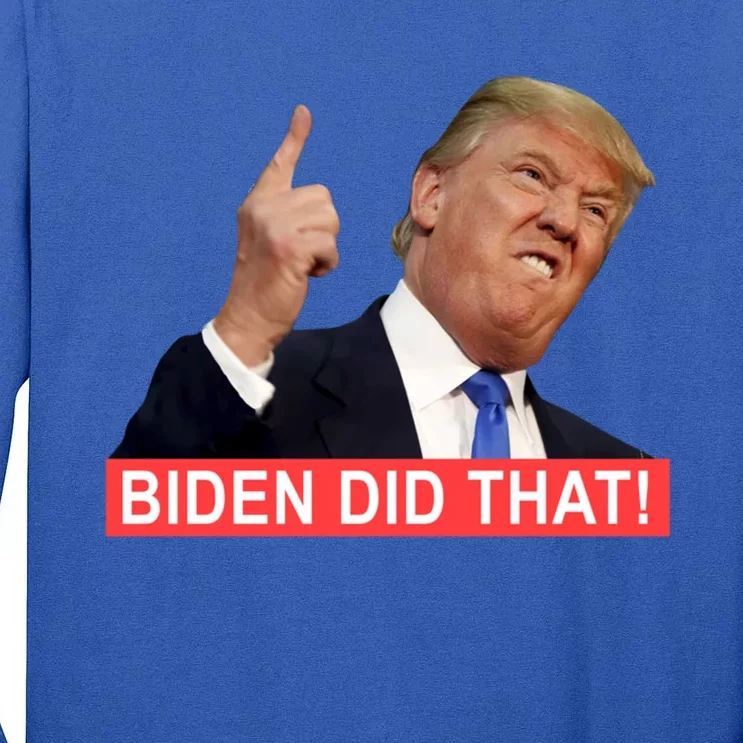 Funny Trump Biden Did That Gas Crisis Anti Biden Liberals Gift Tall Long Sleeve T-Shirt