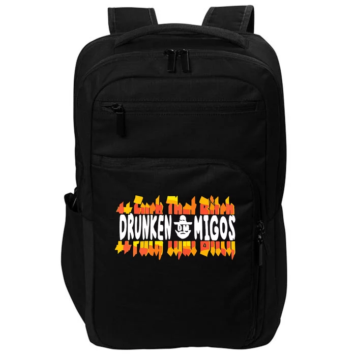 Fuck The Bitch Drunken M.I.G.O.S Impact Tech Backpack